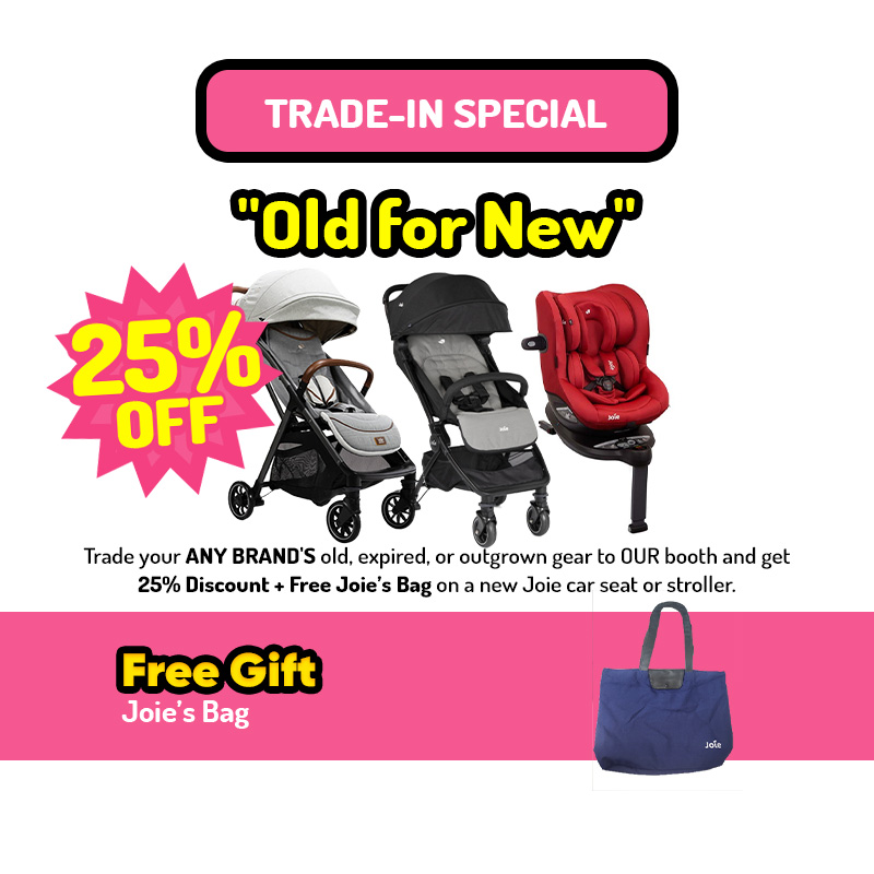 [Trade In] Joie Car Seat / Stroller - 25% OFF + FREE GIFT